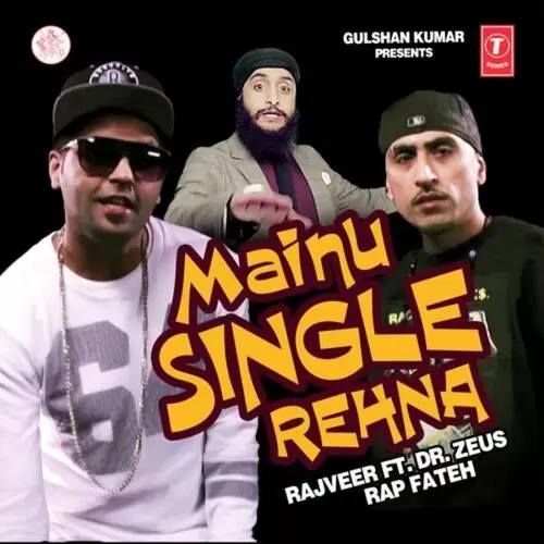 Mainu Single Rehna Rajveer Mp3 Download Song - Mr-Punjab