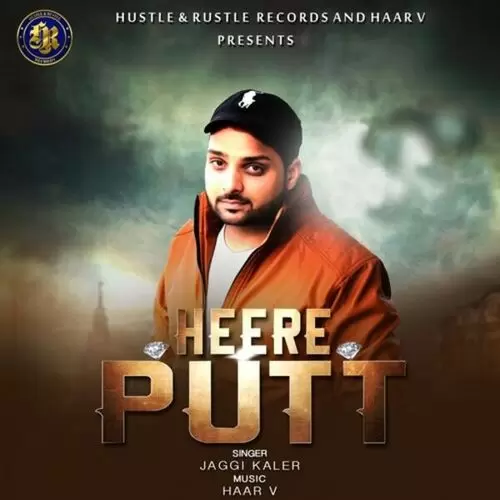 Heere Putt Jaggi Kaler Mp3 Download Song - Mr-Punjab