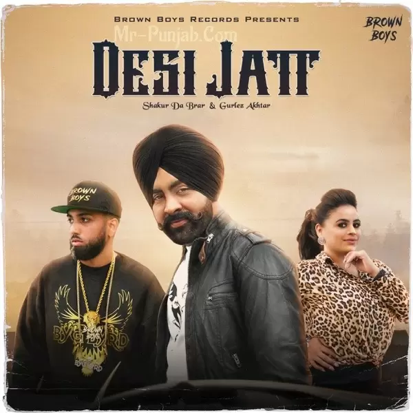 Desi Jatt Shakur Da Brar Mp3 Download Song - Mr-Punjab