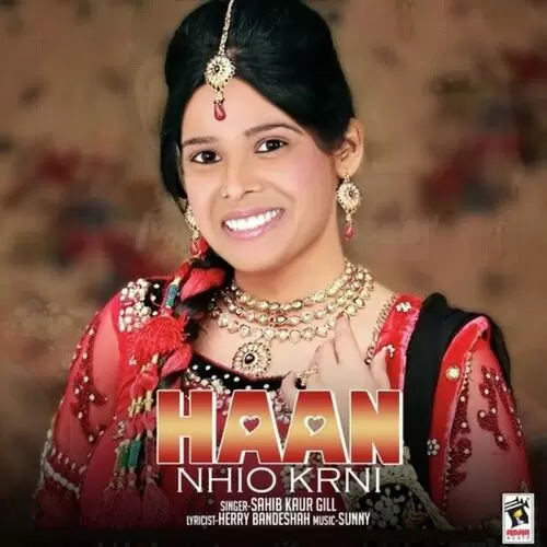 Haan Nhio Krni Sahib Kaur Gill Mp3 Download Song - Mr-Punjab