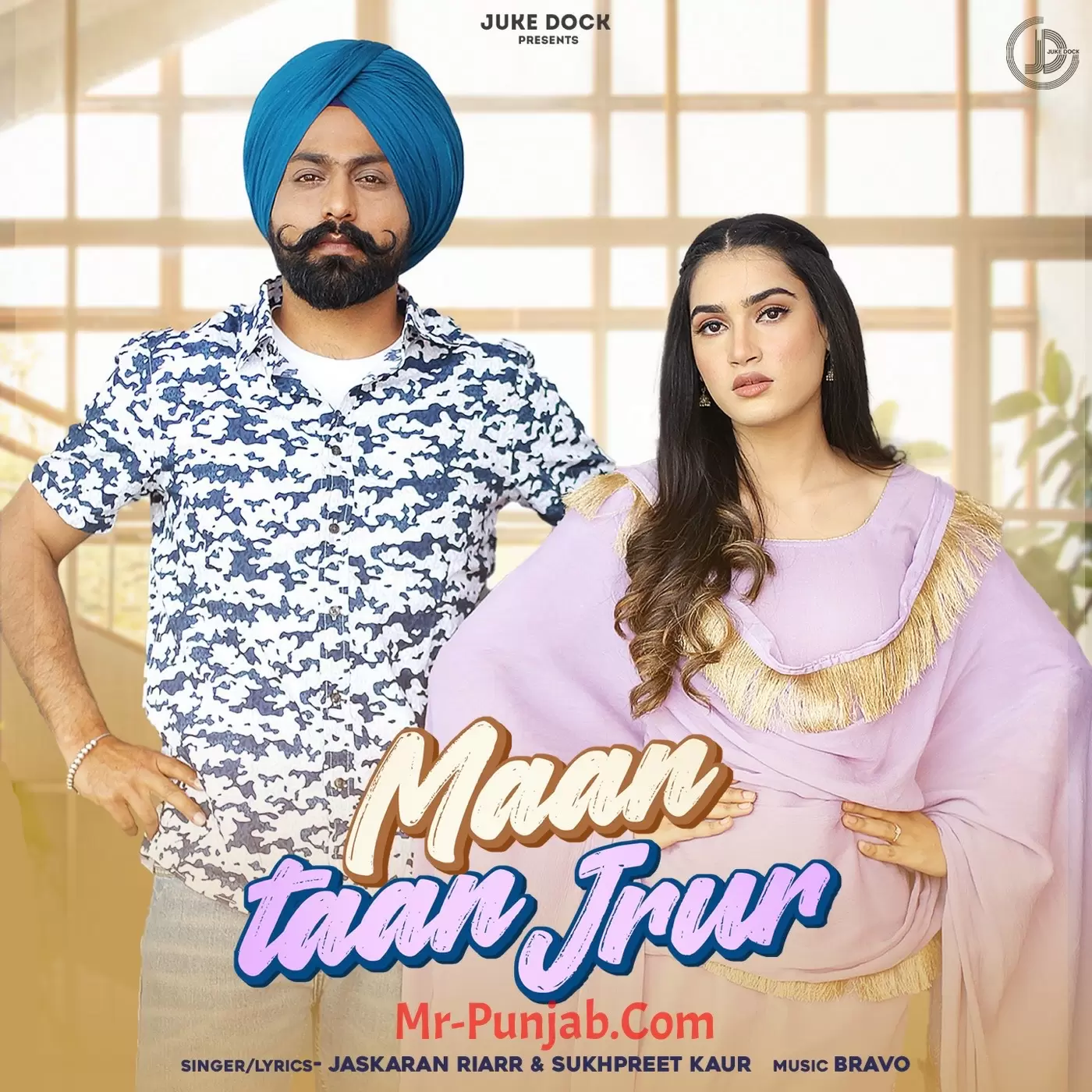 Maan Taan Jrur Jaskaran Riarr Mp3 Download Song - Mr-Punjab