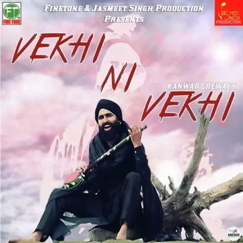 Vekhi Ni Vekhi Kanwar Grewal Mp3 Download Song - Mr-Punjab