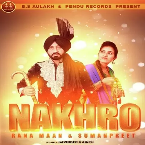 Nakhro Rana Maan Mp3 Download Song - Mr-Punjab