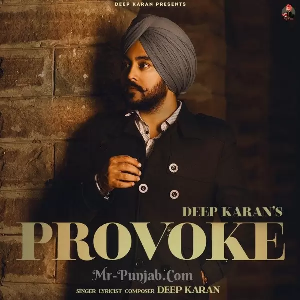 Provoke Deep Karan Mp3 Download Song - Mr-Punjab
