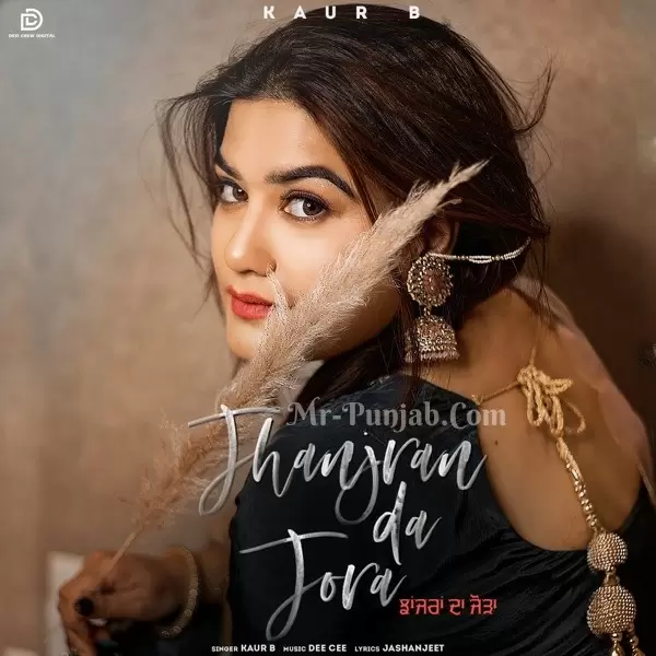 Jhanjran Da Jora Kaur B Mp3 Download Song - Mr-Punjab