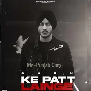 Ke Patt Lainge Guru Mp3 Download Song - Mr-Punjab