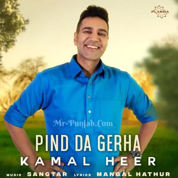 Pind Da Gerha Kamal Heer Mp3 Download Song - Mr-Punjab