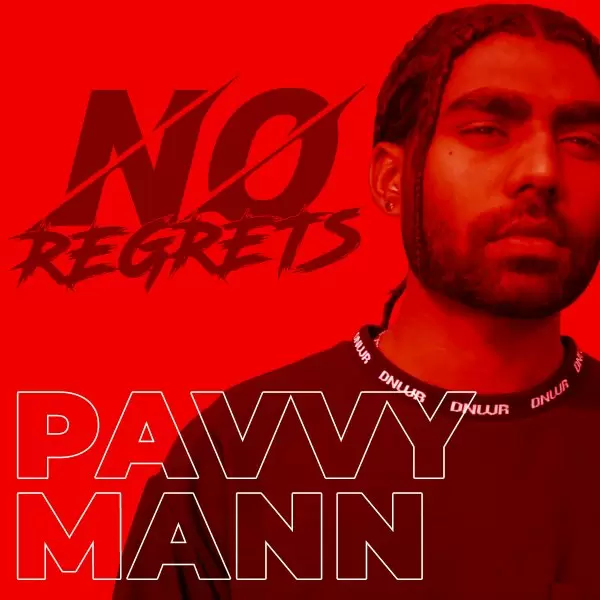 No Regrets Pavvy Maan Mp3 Download Song - Mr-Punjab
