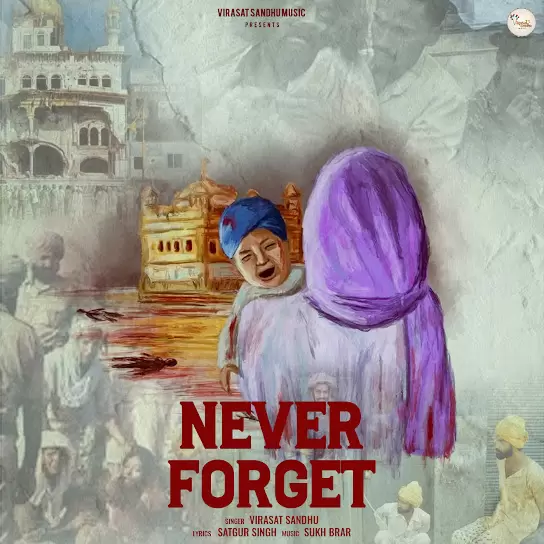 Never Forget Virasat Sandhu Mp3 Download Song - Mr-Punjab