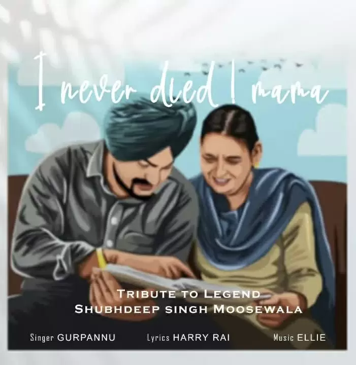 I Never Died Mama Gurpannu Mp3 Download Song - Mr-Punjab