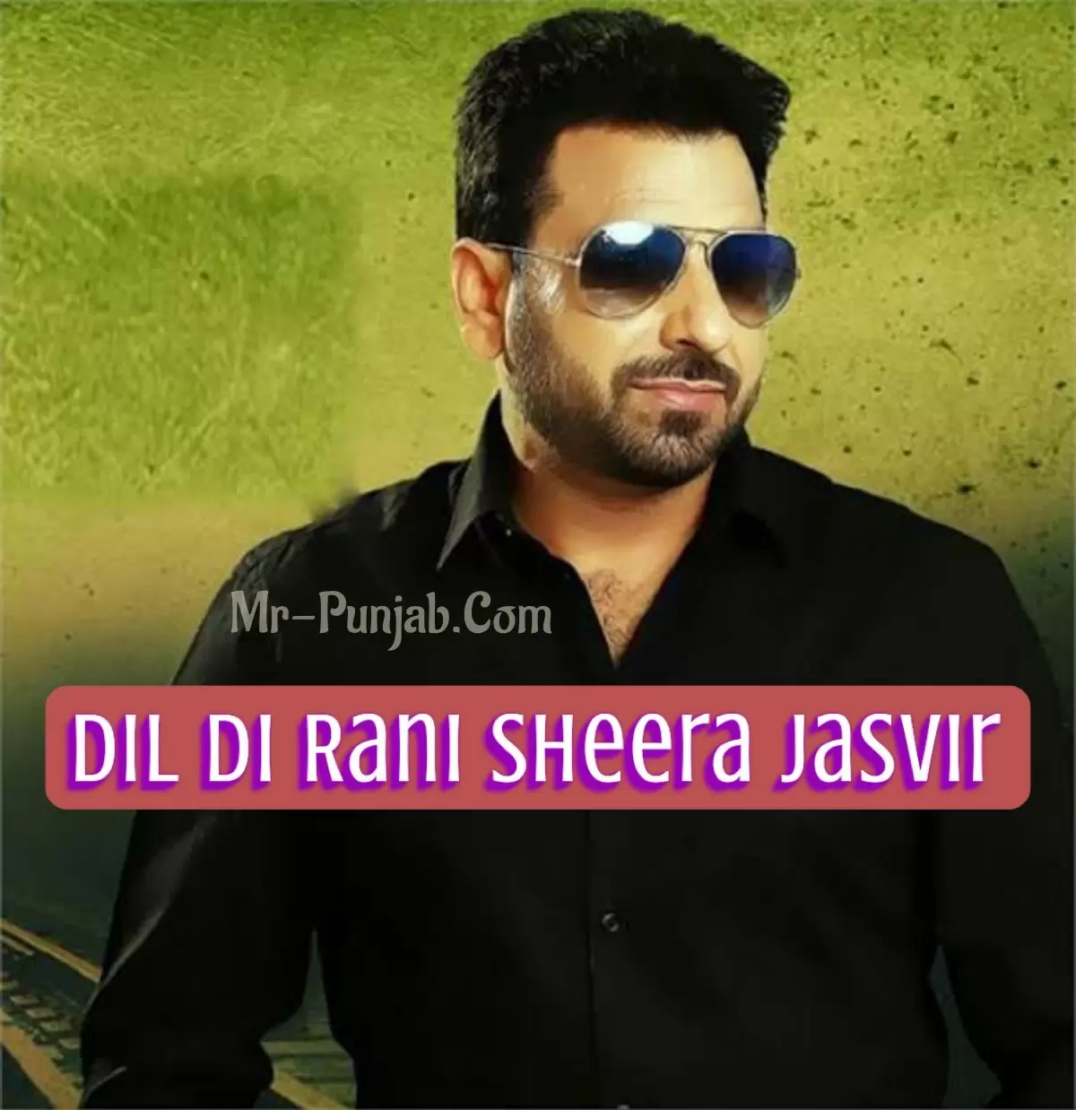 Dil Di Rani - Single Song by Sheera Jasvir - Mr-Punjab