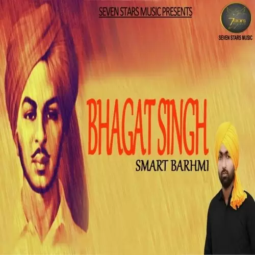 Bhagat Singh Smart Barhmi Mp3 Download Song - Mr-Punjab