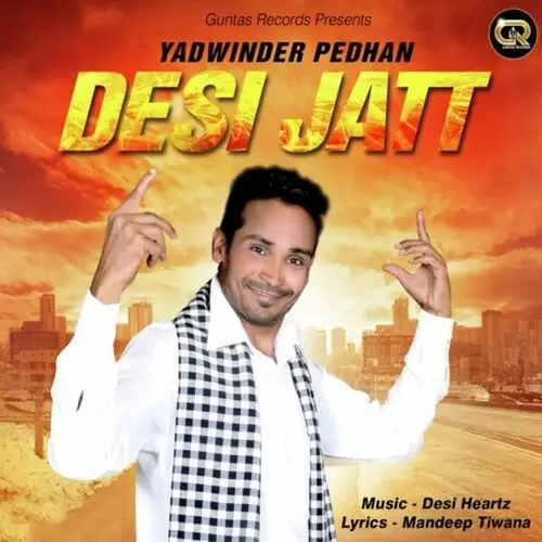 Desi Jatt Yadwinder Pedhan Mp3 Download Song - Mr-Punjab