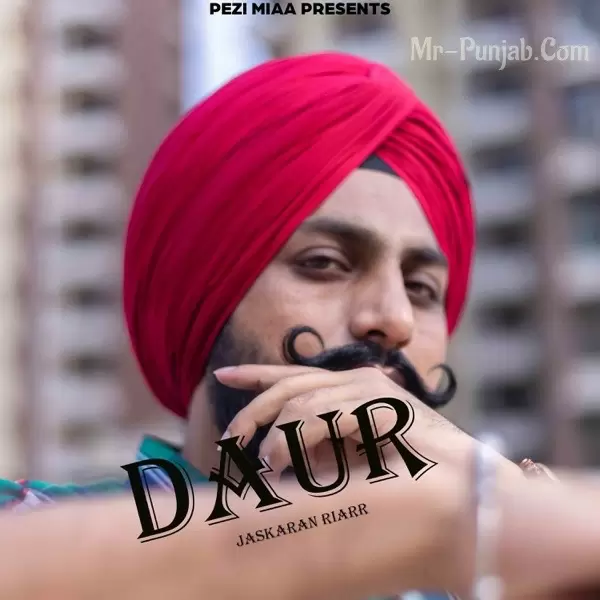 Daur Jaskaran Riarr Mp3 Download Song - Mr-Punjab
