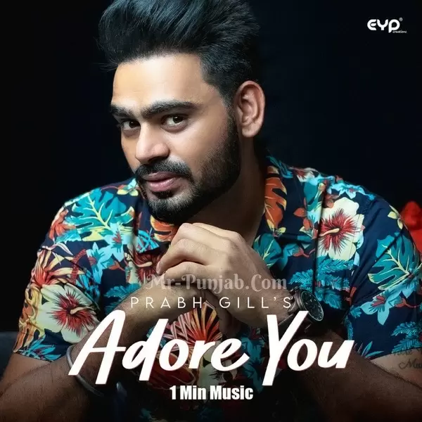 Adore You (1 Min Music) Prabh Gill Mp3 Download Song - Mr-Punjab