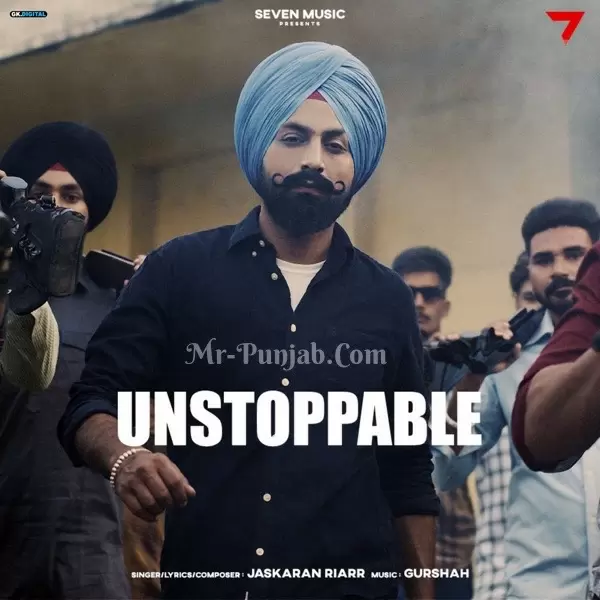Unstoppable Jaskaran Riarr Mp3 Download Song - Mr-Punjab