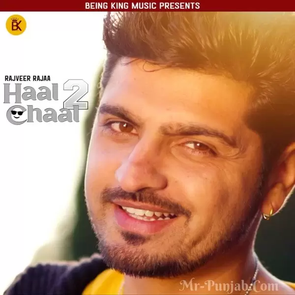Haal Chaal 2 Rajveer Rajaa Mp3 Download Song - Mr-Punjab