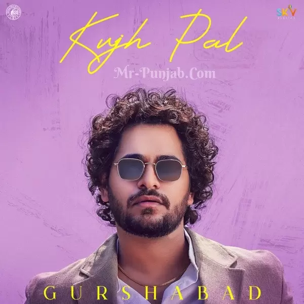 Kujh Pal Gurshabad Mp3 Download Song - Mr-Punjab