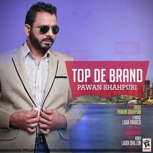Top De Brand Pawan Shahpuri Mp3 Download Song - Mr-Punjab