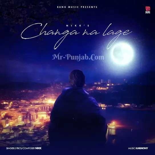 Changa Na Lage Nikk Mp3 Download Song - Mr-Punjab