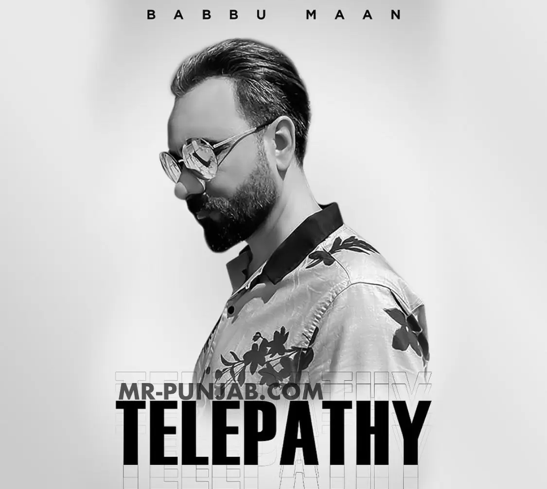 Telepathy Babbu Maan Mp3 Download Song - Mr-Punjab