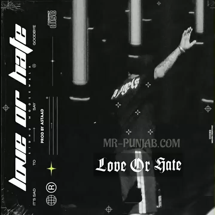 Love Or Hate Sidhu Moose Wala Mp3 Download Song - Mr-Punjab