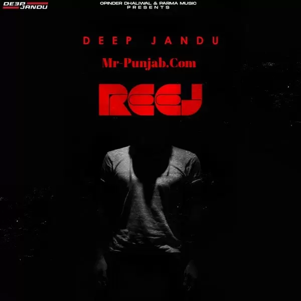 Reej Deep Jandu Mp3 Download Song - Mr-Punjab