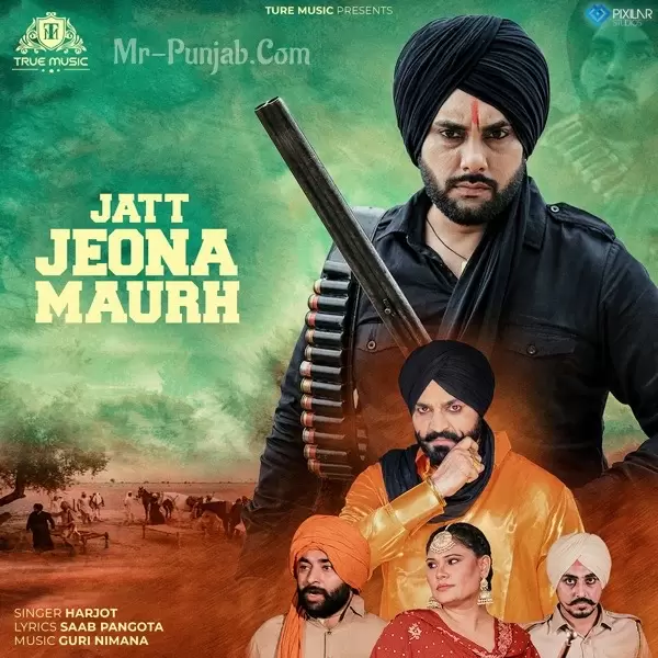 Jatt Jeona Maurh Harjot Mp3 Download Song - Mr-Punjab