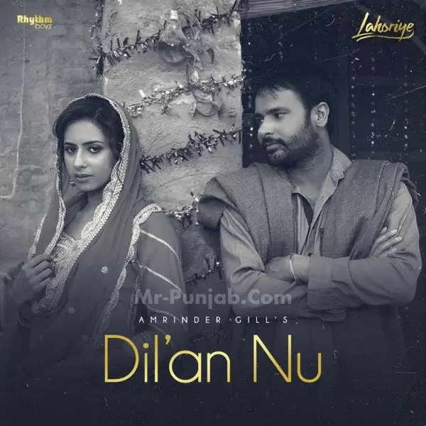 Dilan Nu Amrinder Gill Mp3 Download Song - Mr-Punjab