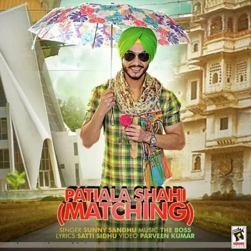 Patiala Shahi (Matching) Sunny Sandhu Mp3 Download Song - Mr-Punjab