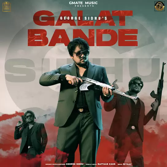 Galat Bande George Sidhu Mp3 Download Song - Mr-Punjab