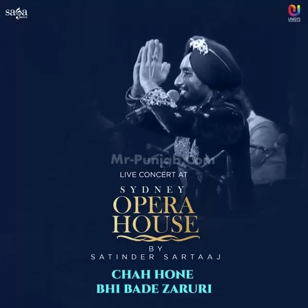 Chah Hone Bhi Bade Zaruri (Live At Opera House Sydney) Satinder Sartaaj Mp3 Download Song - Mr-Punjab
