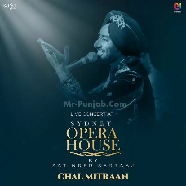Chal Mitraan (Live At Opera House Sydney) Satinder Sartaaj Mp3 Download Song - Mr-Punjab