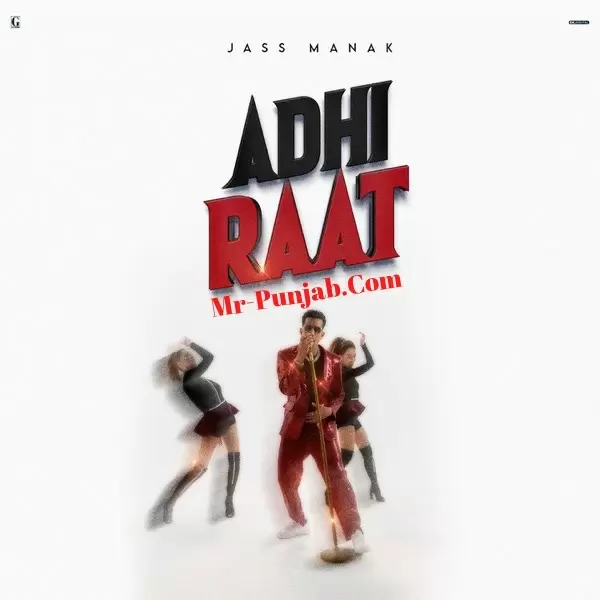 Adhi Raat (Love Thunder) Jass Manak Mp3 Download Song - Mr-Punjab