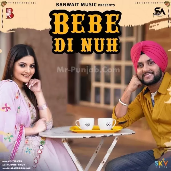 Bebe Di Nuh Mehtab Virk Mp3 Download Song - Mr-Punjab