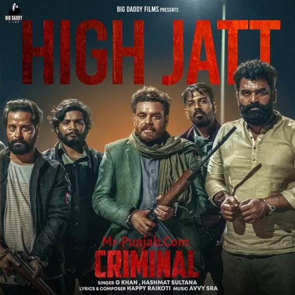 High Jatt (Criminal) G Khan Mp3 Download Song - Mr-Punjab
