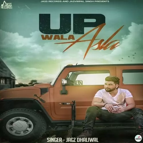 Up Wala Asla Jagz Dhaliwal Mp3 Download Song - Mr-Punjab