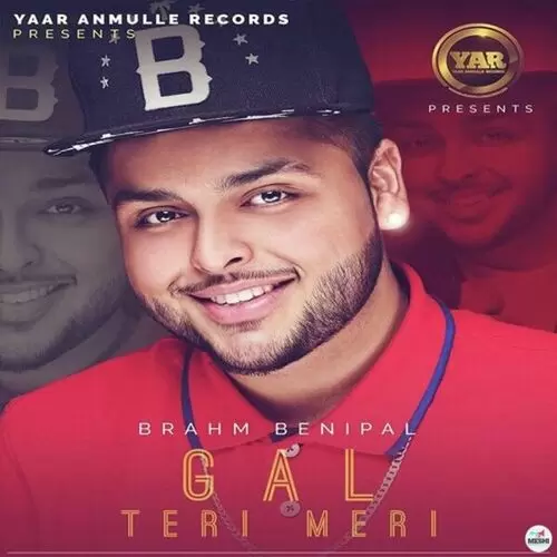 Gal Teri Meri Brahm Benipal Mp3 Download Song - Mr-Punjab