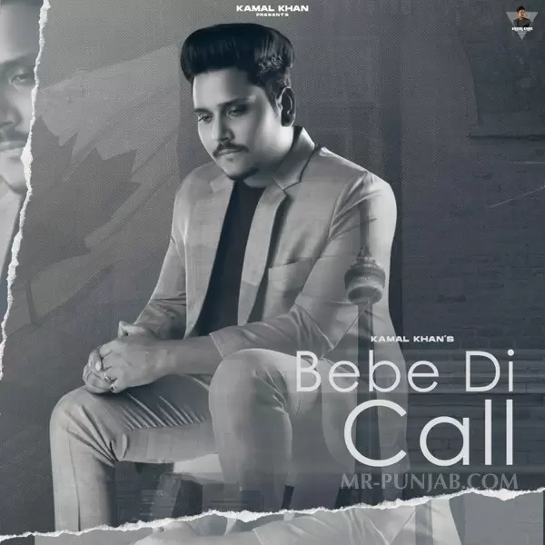 Bebe Di Call Kamal Khan Mp3 Download Song - Mr-Punjab