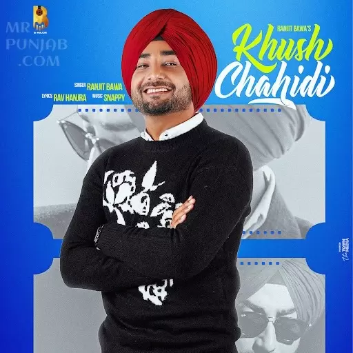 Khush Chahidi Ranjit Bawa Mp3 Download Song - Mr-Punjab