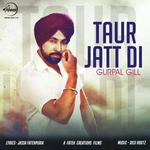 Taur Jatt Di Gurpal Gill Mp3 Download Song - Mr-Punjab
