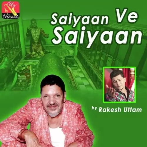 Saiyaan Ve Saiyaan Rakesh Uttam Mp3 Download Song - Mr-Punjab