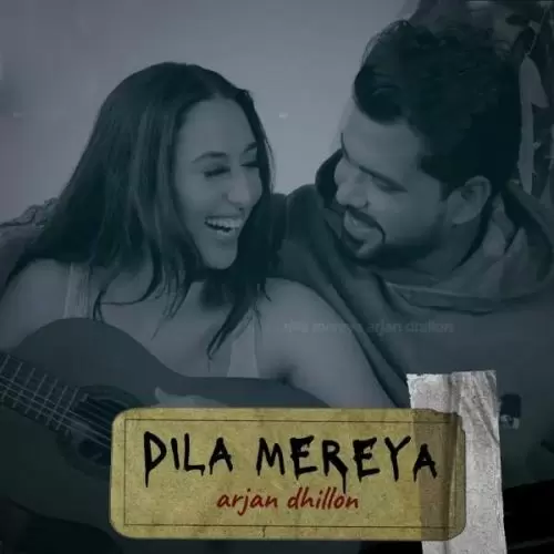 Dila Mereya Arjan Dhillon Mp3 Download Song - Mr-Punjab
