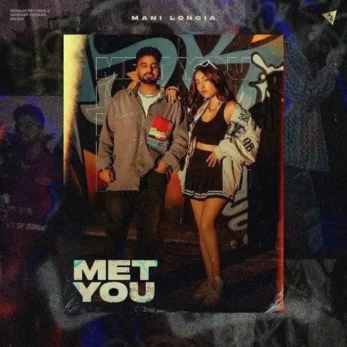 Met You Mani Longia Mp3 Download Song - Mr-Punjab