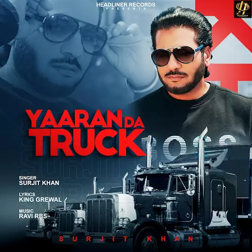 Yaaran Da Truck Surjit Khan Mp3 Download Song - Mr-Punjab