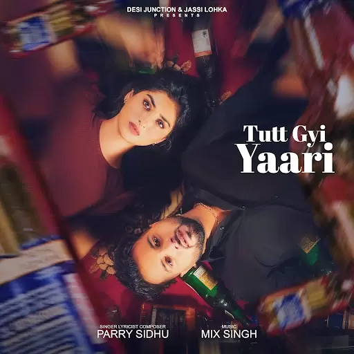 Tutt Gyi Yaari Parry Sidhu Mp3 Download Song - Mr-Punjab