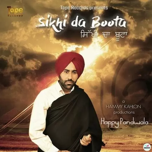 Sikhi Da Boota Happy Pandwala Mp3 Download Song - Mr-Punjab