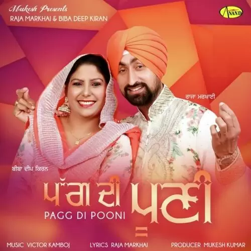 Pag Di Pooni Raja Markhai Mp3 Download Song - Mr-Punjab