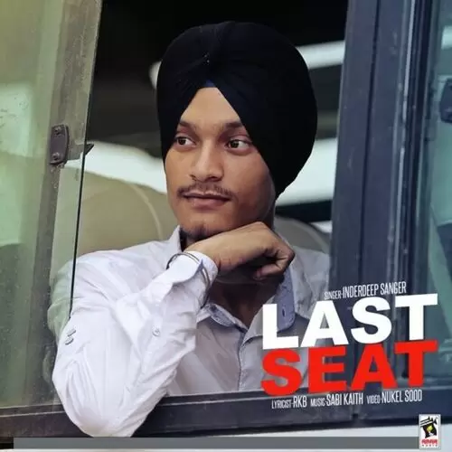 Last Seat Inderdeep Sanger Mp3 Download Song - Mr-Punjab