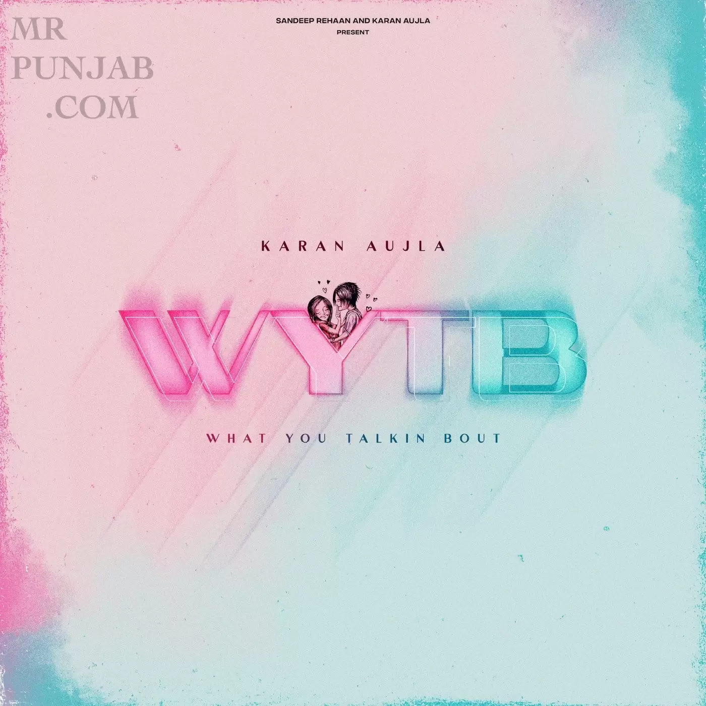 Wytb Karan Aujla Mp3 Download Song - Mr-Punjab